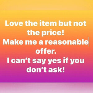 Make a reasonable offer and I will accept or counter! Let’s make a deal 🤝